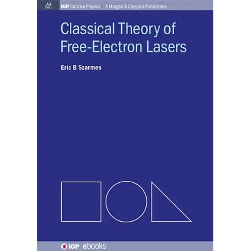 Classical Theory of Free-Electron Lasers - Paperback