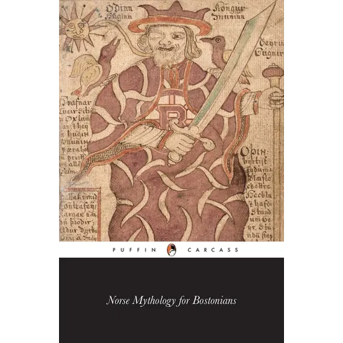 Norse Mythology for Bostonians: A Transcription of the Impudent Edda - Paperback