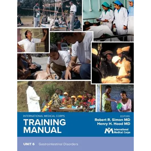 International Medical Corps Training Manual: Unit 6: Gastrointestinal Disorders - Paperback