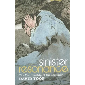 Sinister Resonance: The Mediumship of the Listener - Paperback
