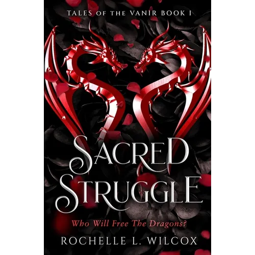 Sacred Struggle, a Dragon Rider Fantasy Romance - Paperback