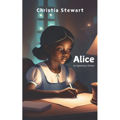 Alice: An Epistolary Fiction - Paperback