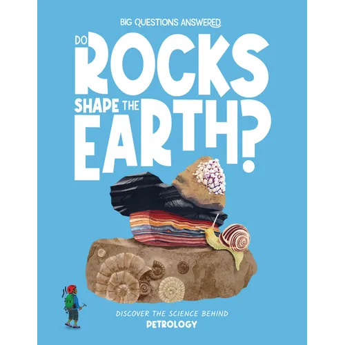 Do Rocks Shape the Earth?: Discover the Science Behind Petrology - Hardcover