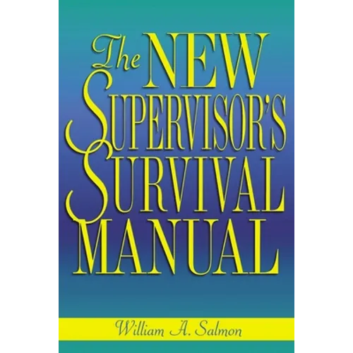 The New Supervisor's Survival Manual - Paperback