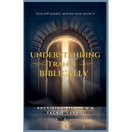 Understanding Trance Biblically - Paperback