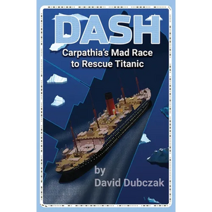 Dash: Carpathia's Mad Race to Rescue Titanic - Paperback