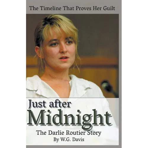 Just After Midnight The Darlie Routier Story - Paperback