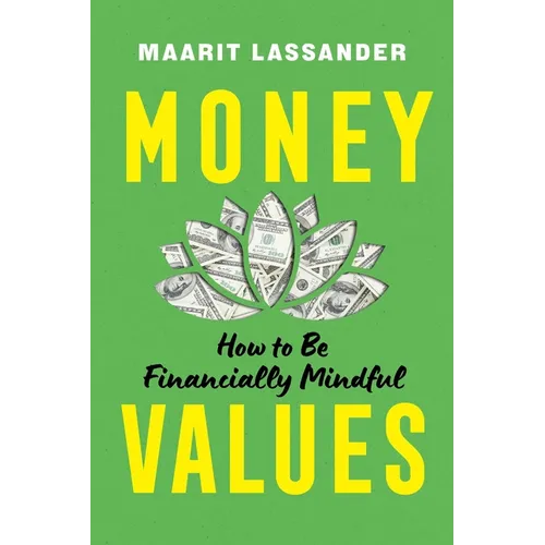 Money Values: How to Be Financially Mindful - Hardcover