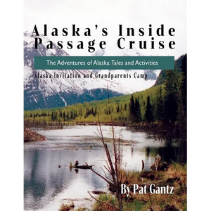Alaska's Inside Passage Cruise: Tales and Activities - Paperback