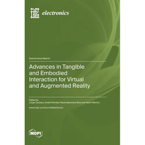 Advances in Tangible and Embodied Interaction for Virtual and Augmented Reality - Hardcover