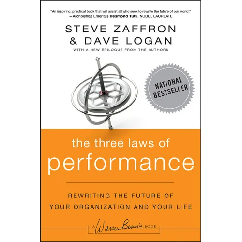 The Three Laws of Performance: Rewriting the Future of Your Organization and Your Life - Paperback