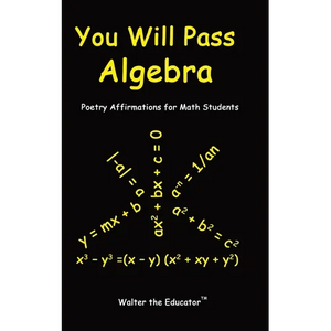 You Will Pass Algebra: Poetry Affirmations for Math Students - Paperback