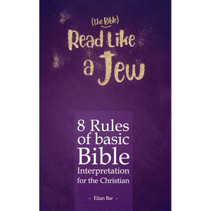 Read Like a Jew: 8 Rules of Basic Bible Interpretation for the Christian - Paperback