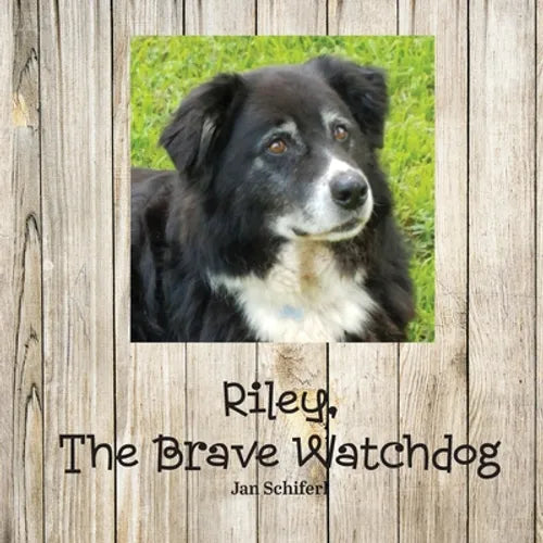 Riley the Brave Watchdog - Paperback