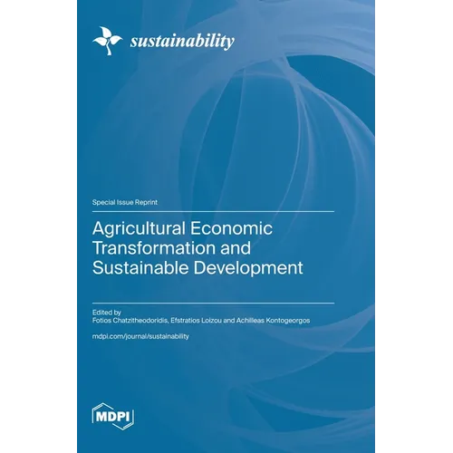 Agricultural Economic Transformation and Sustainable Development - Hardcover