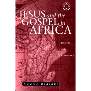 Jesus and the Gospel in Africa: History and Experience - Paperback