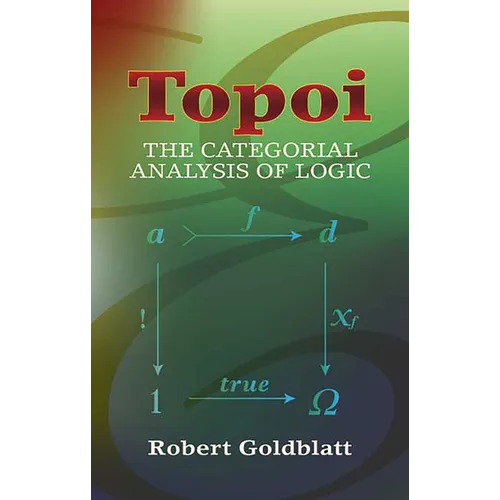 Topoi: The Categorial Analysis of Logic - Paperback