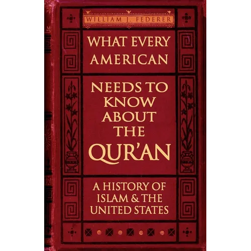 What Every American Needs to Know about the Qur'an: A History of Islam & the United States - Paperback