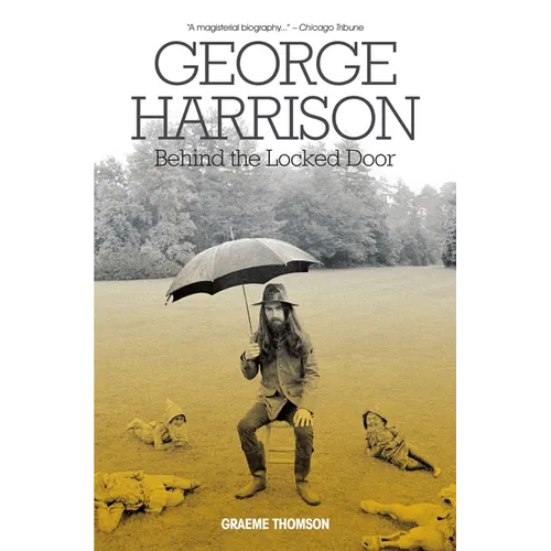 George Harrison: Behind the Locked Door - Paperback