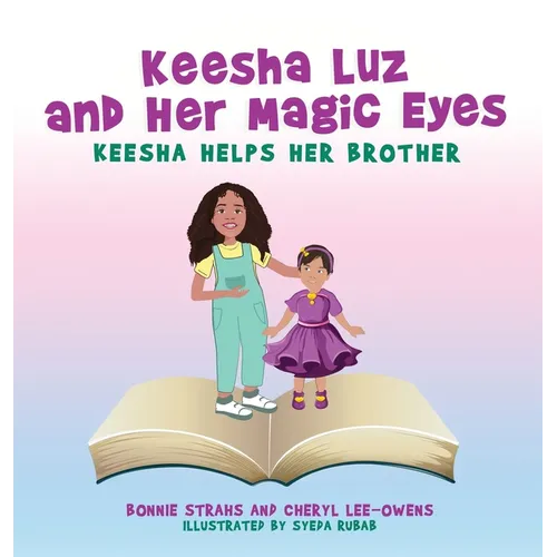 Keesha Luz and Her Magic Eyes: Keesha Helps Her Brother - Hardcover