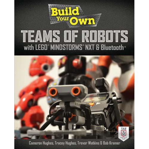 Build Your Own Teams of Robots with Lego(r) Mindstorms(r) Nxt and Bluetooth(r) - Paperback