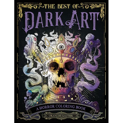 The Best of Dark Art: A Horror Coloring Book - Paperback