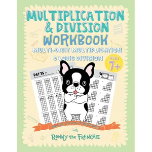 Multiplication & Division Workbook - Multi-Digit Multiplication & Long Division: Practice 100 Days of Math Drills with Ronny the Frenchie - Paperback