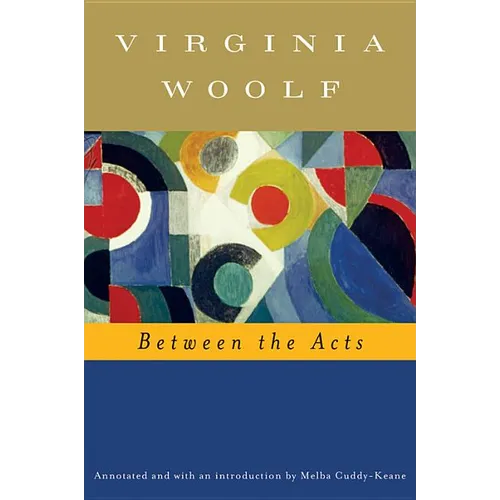 Between the Acts (Annotated): The Virginia Woolf Library Annotated Edition - Paperback