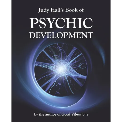 Judy Hall's Book of Psychic Development - Paperback