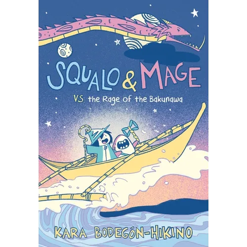 Squalo & Mage vs. the Rage of the Bakunawa: A Graphic Novel - Hardcover