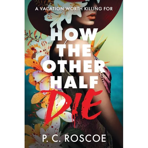 How the Other Half Die - Paperback