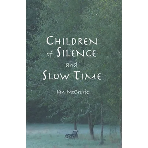 Children of Silence and Slow Time - Paperback