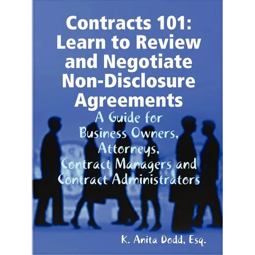 Contracts 101: Learn to Review and Negotiate Non-Disclosure Agreements - Paperback