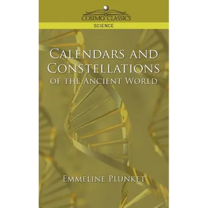 Calendars and Constellations of the Ancient World - Paperback