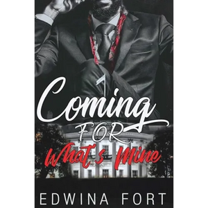 Coming For What's Mine: Part 1 & 2 - Paperback