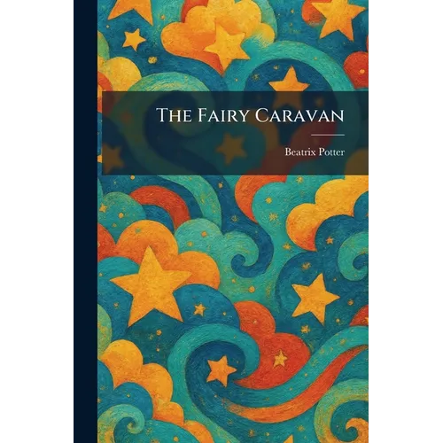 The Fairy Caravan - Paperback