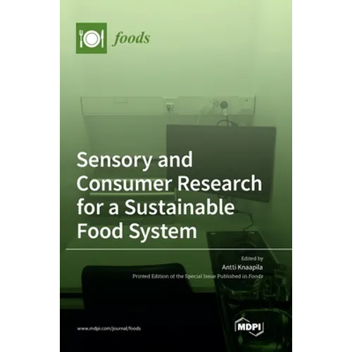 Sensory and Consumer Research for a Sustainable Food System - Hardcover