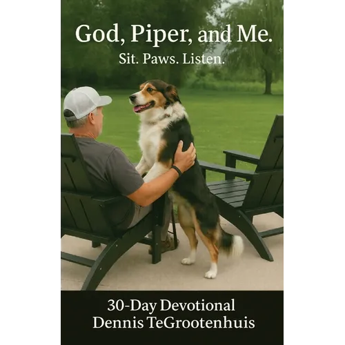 God, Piper, and Me.: Sit. Paws. Listen. 30-Day Devotional - Paperback