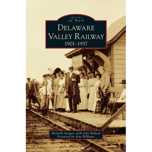 Delaware Valley Railway: 1901-1937 - Hardcover