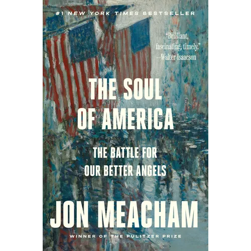 The Soul of America: The Battle for Our Better Angels - Paperback