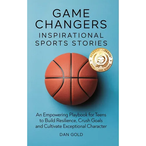 Game Changers: Inspirational Sports Stories - Hardcover