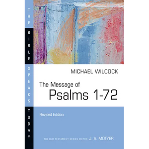 The Message of Psalms 1-72 - Paperback