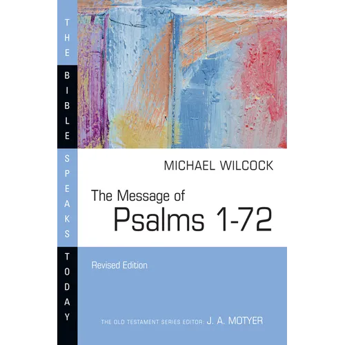 The Message of Psalms 1-72 - Paperback