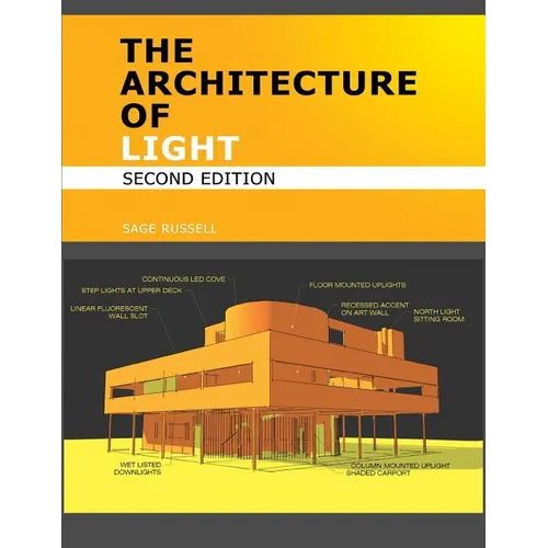 The Architecture of Light (2nd Edition): Architectural Lighting Design Concepts and Techniques - Paperback