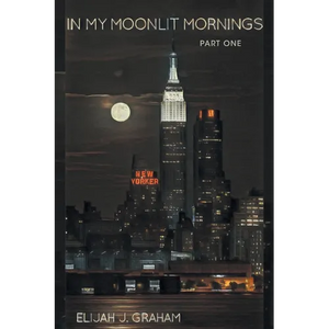 In My Moonlit Mornings: Part I - Paperback
