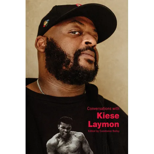 Conversations with Kiese Laymon - Paperback