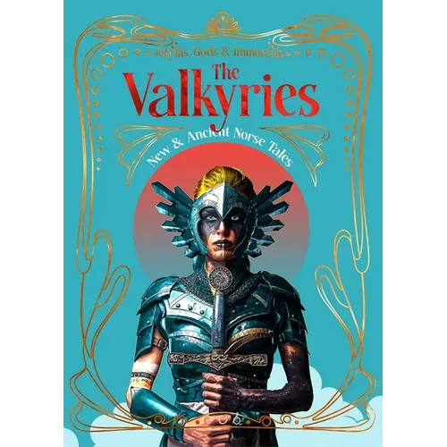 The Valkyries: New & Ancient Norse Tales - Hardcover