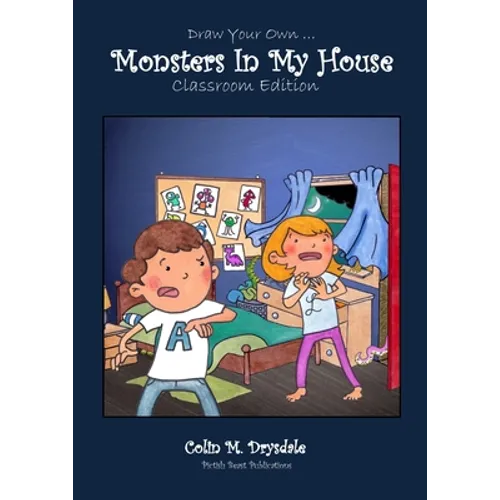 Draw Your Own Monsters In My House - Classroom Edition - Paperback