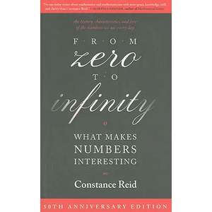 From Zero to Infinity: What Makes Numbers Interesting - Paperback