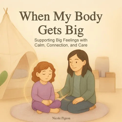 When My Body Gets Big: Support for Autistic, Sensitive, or Anxious Kids When Emotions Feel Too Big - Paperback